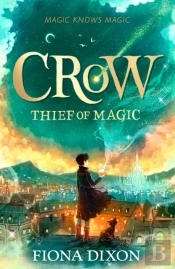 Crow: Thief Of Magic
