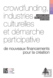 Crowdfunding, Industries Culturelles Et Démarche Participative
