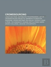 Crowdsourcing : Longitude Prize, Distributed Proofreaders, Wikimedia Foundation, Pagerank, Openstreetmap, Pea Galaxy