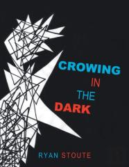 Crowing In The Dark