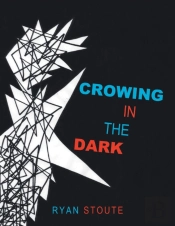 Crowing In The Dark