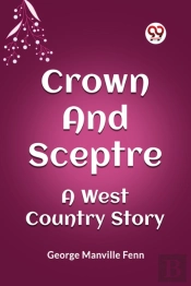 Crown And Sceptrea West Country Story (Edition2023)