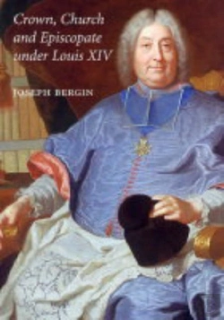 Bertrand.pt - Crown, Church And Episcopate Under Louis Xiv