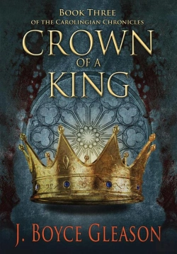 Bertrand.pt - Crown Of A King, Book Three Of The Carolingian Chronicles