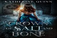 Crown Of Salt And Bone