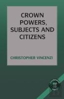 Crown Powers, Subjects And Citizens