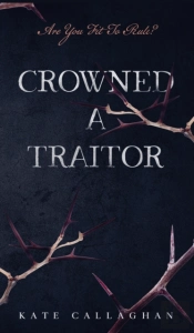 Crowned A Traitor
