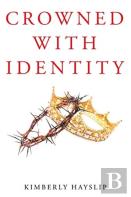 Crowned With Identity
