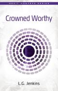 Crowned Worthy