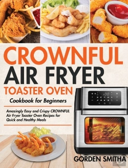 Bertrand.pt - Crownful Air Fryer Toaster Oven Cookbook For Beginners