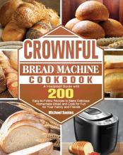 Crownful Bread Machine Cookbook