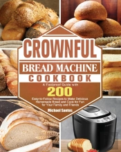Crownful Bread Machine Cookbook