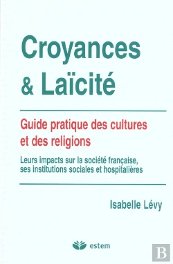 Bertrand.pt - Croyances Et Laicité ; Guide Pratique Des Cultures Et Des Religions