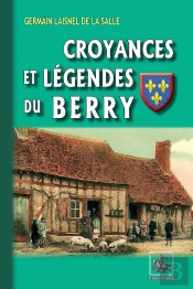Croyances Et Légendes Du Berry