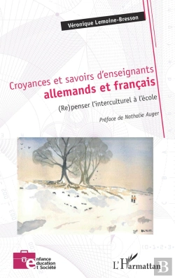Bertrand.pt - Croyances Et Savoirs D'Enseignants Allemands Et Français : (Re)Penser L'Interculturel À L'École