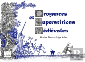 Croyances Et Superstitions Médiévales