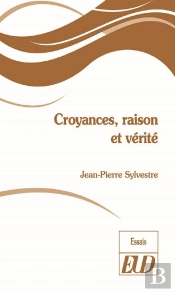 Croyances, Raison Et Vérité