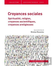 Croyances Sociales ; Spiritualité, Religion, Croyances Ascientifiques, Croyances Areligieuses