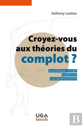 Croyez-Vous Aux Théories Du Complot ? Psychologie Sociale, Croyances, Conspirationnisme