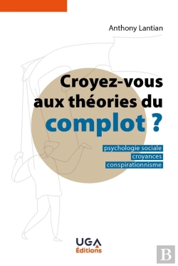 Bertrand.pt - Croyez-Vous Aux Théories Du Complot ? Psychologie Sociale, Croyances, Conspirationnisme
