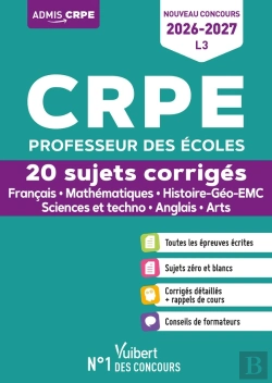 Bertrand.pt - Crpe 2026-2027 - L3 - 20 Sujets Corrigés - Épreuves D'Admissibilité : Français Et Mathématiques - Histoire-Géo-Emc, Sciences Et Techno, Anglais, Arts
