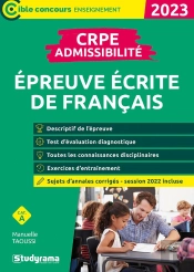 Crpe : Admissibilité ; Épreuve De Français (Concours 2023) : Inclus Sujets 2022 (Édition 2023)