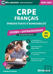 Crpe - Admissibilité - Épreuve De Français : Cours + Entraînement (Édition 2026)