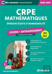 Crpe - Admissibilité - Épreuve De Mathématiques : Cours + Entraînement (Édition 2026)
