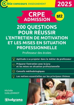 Bertrand.pt - Crpe Admission : 200 Questions Pour Réussir Lentretien De Motivation Et Les Mises En Situation Professionnelle (Édition 2025)
