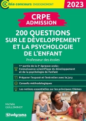 Crpe  Admission : 200 Questions Sur Le Développement Et La Psychologie De L'Enfant (Édition 2023)