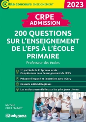 Crpe Admission : 200 Questions Sur L'Enseignement De L'Eps À L'École Primaire ; Professeur Des Écoles