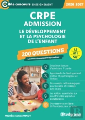 Crpe - Admission - Le Développement Et La Psychologie De L'Enfant - 200 Questions : Sessions 2026-2027 (L3/M2)