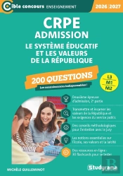 Crpe - Admission - Le Système Éducatif Et Les Valeurs De La République - 200 Questions : Sessions 2026-2027 (L3/M2)