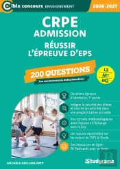 Crpe - Admission - Réussir L'Épreuve D'Eps - 200 Questions : Sessions 2026-2027 (L3/M2)