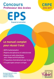 Crpe ; Concours Professeur Des Écoles ; Eps ; Le Manuel Complet Pour Réussir L'Oral (Crpe 2018/2019)