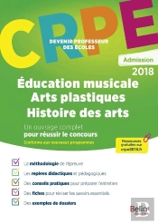 Crpe ; Devenir Professeur Des Écoles : Éducation Musicale, Arts Plastiques, Histoire De L'Art (Édition 2018)