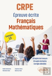 Crpe : Epreuve Écrite Français Mathématiques ; Concours L3