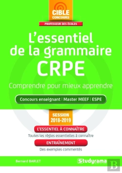 Bertrand.pt - Crpe ; L'Essentiel De La Grammaire ; Comprendre Pour Mieux Apprendre ; Concours Enseignant ; Master Meef ; Espe (Concours 2018/2019)
