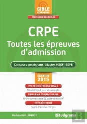 Crpe ; Toutes Les Épreuves D'Admission (Concours 2015)