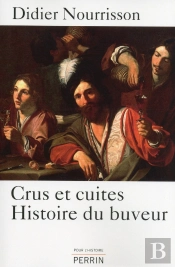 Cru Et Cuites ; Histoire Du Buveur