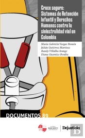 Cruce Seguro: Sistemas De Retención Infantil Y Derechos Humanos Contra La Siniestralidad Vial En Colombia
