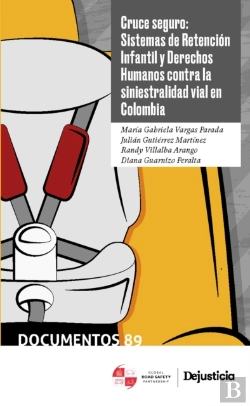 Bertrand.pt - Cruce Seguro: Sistemas De Retención Infantil Y Derechos Humanos Contra La Siniestralidad Vial En Colombia