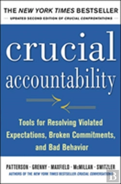Bertrand.pt - Crucial Accountability: Tools For Resolving Violated Expectations, Broken Commitments, And Bad Behavior, Second Edition