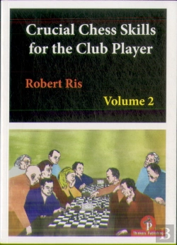 Bertrand.pt - Crucial Chess Skills For The Club Player Volume 2