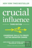 Crucial Influence, Third Edition: Leadership Skills To Create Lasting Behavior Change