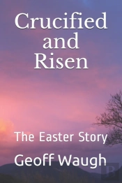 Crucified And Risen