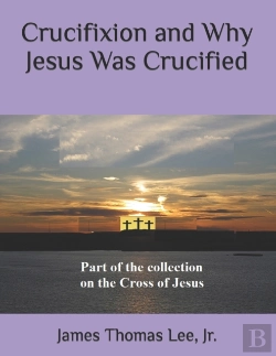 Bertrand.pt - Crucifixion And Why Jesus Was Crucified