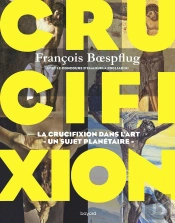 Crucifixion ; La Crucifixion Dans L'Art, Un Sujet Planétaire