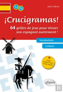Bertrand.pt - ¡Crucigramas! 64 Grilles De Jeux Pour Réviser Son Espagnol Autrement ! A2-B1