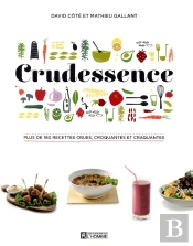 Crudessence ; Plus De 180 Recettes Crues, Croquantes Et Craquantes